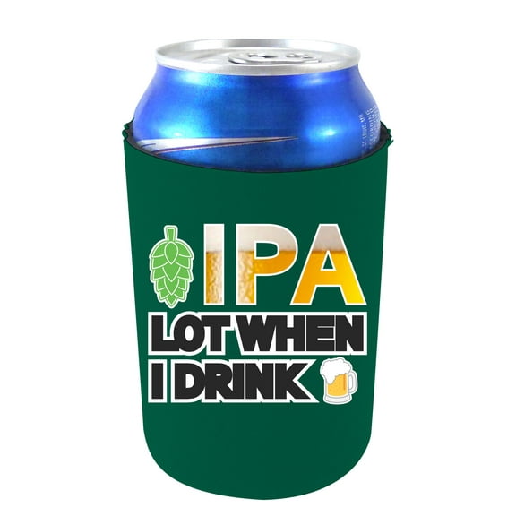 IPA Lot When I Drink Can Coolie (Dark Green)