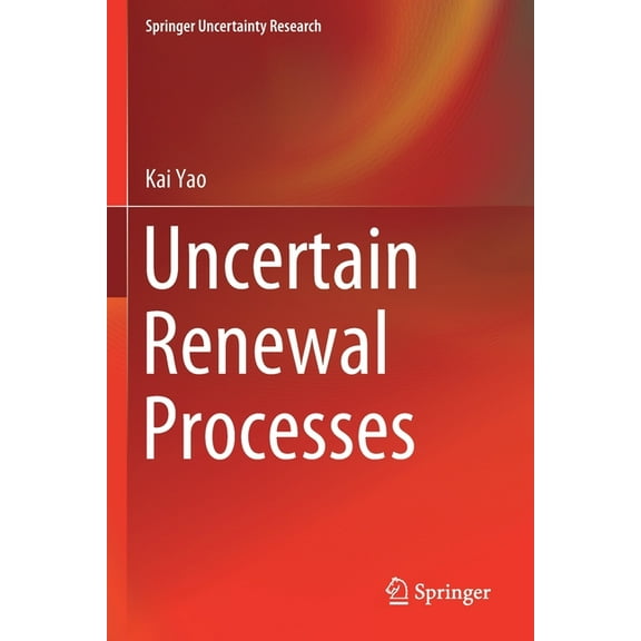 Springer Uncertainty Research Uncertain Renewal Processes, (Paperback)