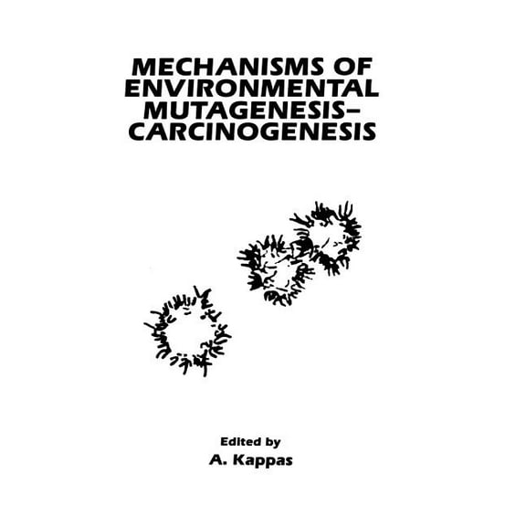 Mechanisms of Environmental Mutagenesis-Carcinogenesis, (Paperback)