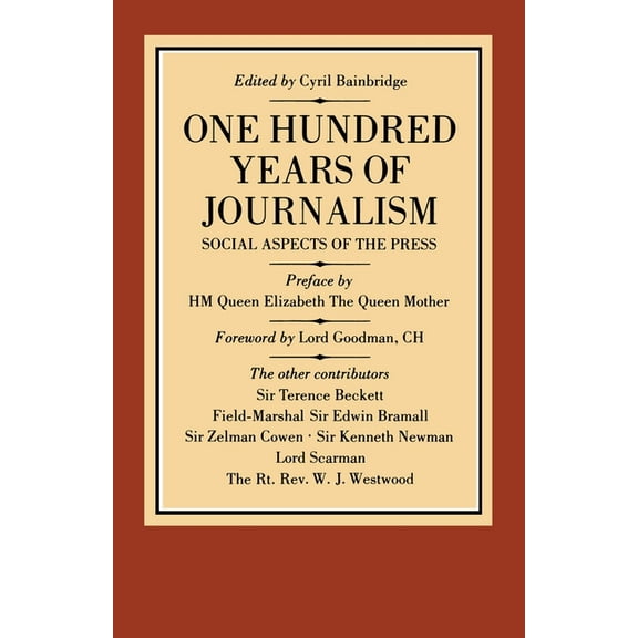 One Hundred Years of Journalism: Social Aspects of the Press, (Paperback)
