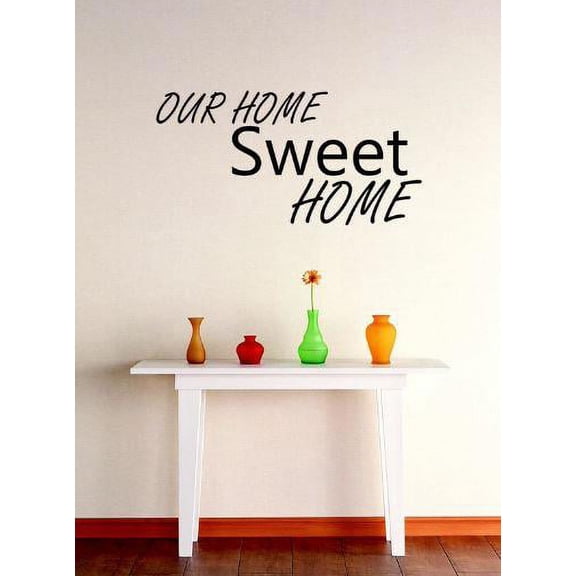Vinyl Wall Decal Sticker : Our Home Sweet Home Quote   Bedroom Bathroom Living Room Picture Art Peel & Stick Mural Size: 12 Inches X 18 Inches - 22 Colors Available