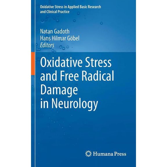Oxidative Stress in Applied Basic Resear Oxidative Stress and Free Radical Damage in Neurology, (Hardcover)