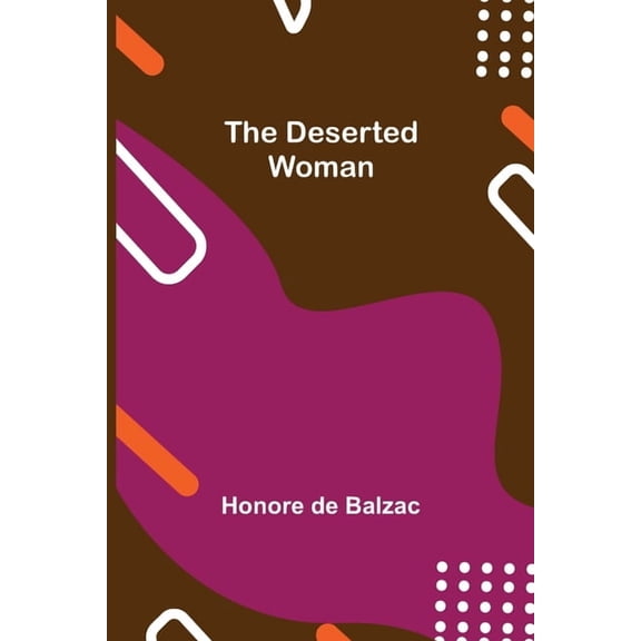 The Deserted Woman, (Paperback)