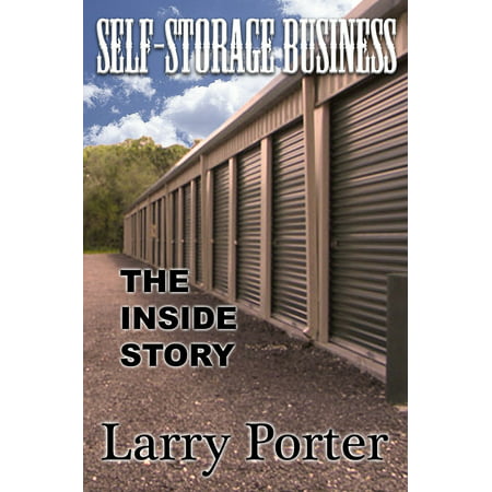 Self Storage Auctions and Business - eBook (Best Way To Find Storage Auctions)