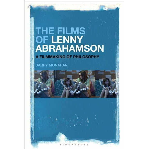 The Films of Lenny Abrahamson: A Filmmaking of Philosophy, (Hardcover)