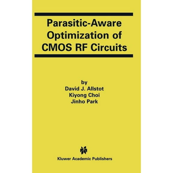 Parasitic-Aware Optimization of CMOS RF Circuits, (Hardcover)