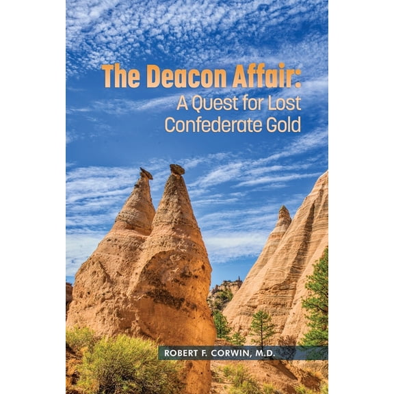 The Deacon Affair: A Quest for Lost Confederate Gold, (Paperback)