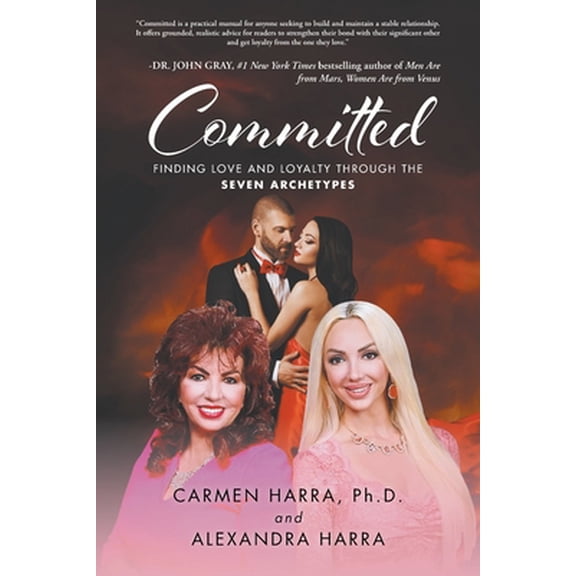 Pre-Owned Committed: Finding Love and Loyalty Through the Seven Archetypes (Paperback) 1636927564 9781636927565