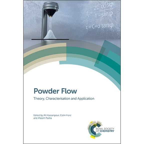Powder Flow: Theory, Characterisation and Application, (Hardcover)