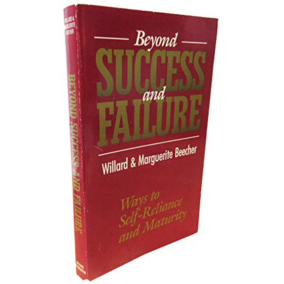 Pre-Owned Beyond Success and Failure: Ways to Self-Reliance and Maturity (Paperback) 0875165699 9780875165691