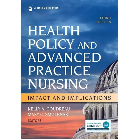 Health Policy and Advanced Practice Nursing, Third Edition: Impact and Implications, (Paperback)