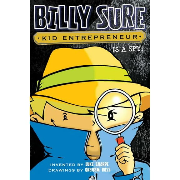 Billy Sure Kid Entrepreneur: Billy Sure Kid Entrepreneur Is a Spy! (Series #6) (Paperback)