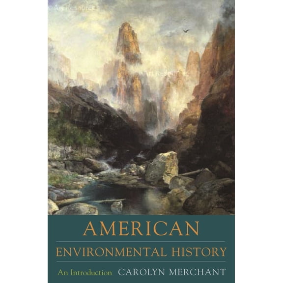 Columbia Guides to American History and American Environmental History: An Introduction, (Paperback)
