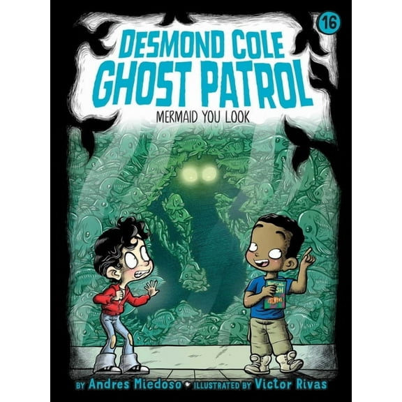 Desmond Cole Ghost Patrol Mermaid You Look, Book 16, (Hardcover)