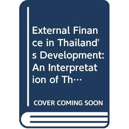 External Finance in Thailands Development: An Interpretation of Thailands Growth Boom International Finance and Development Series Pre-Owned Hardcover 0333721152 9780333721155 Karel Jansen