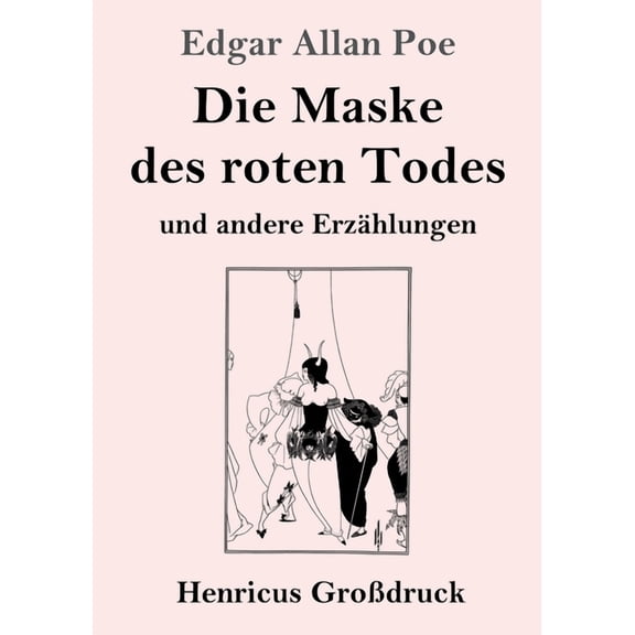Die Maske des roten Todes (Großdruck): und andere Erzählungen, (Paperback)