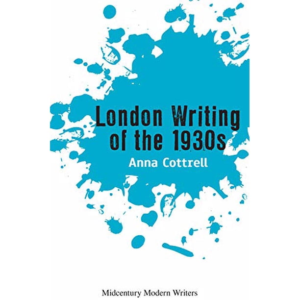 London Writing of the 1930s (Midcentury Modern Writers) - Walmart.ca
