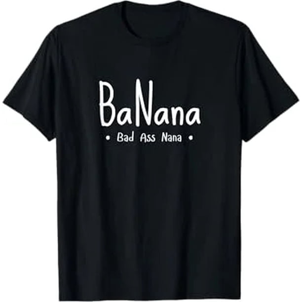 Playera de Mujer: Banana Badass Nana Banana Badass Grandma