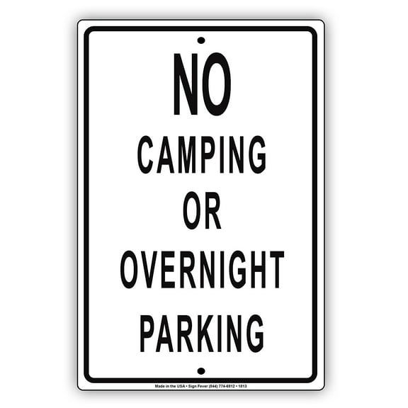 No Camping Or Overnight Parking Restriction Alert Attention Caution Warning Notice Aluminum 8"x12" Sign Plate
