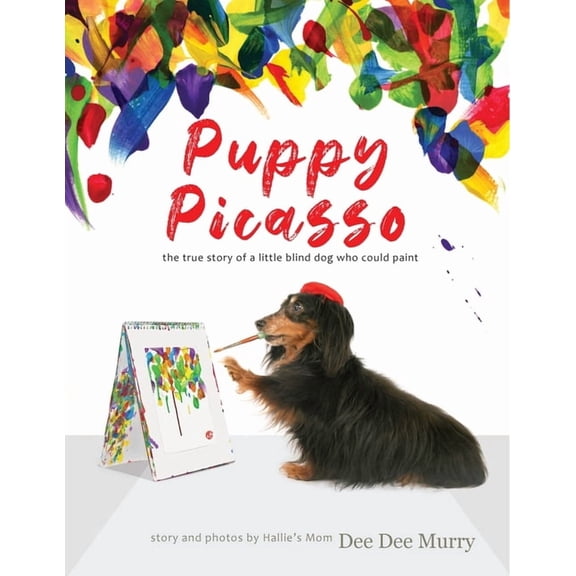 Puppy Picasso: the true story of a little blind dog who could paint, (Paperback)
