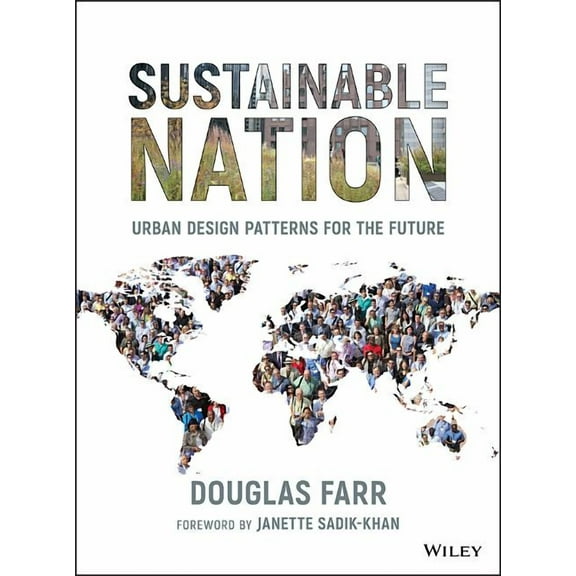 Sustainable Nation: Urban Design Patterns for the Future, (Hardcover)