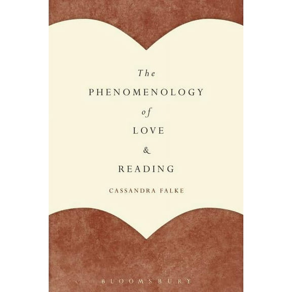 The Phenomenology of Love and Reading, (Hardcover)