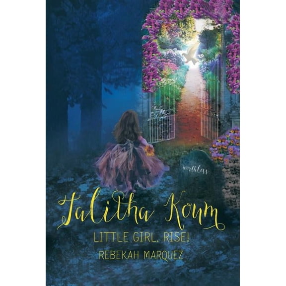 Talitha Koum: Little Girl, Rise! (Hardcover)