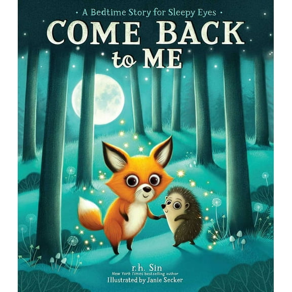 Come Back to Me: A Bedtime Story for Sleepy Eyes, (Hardcover)