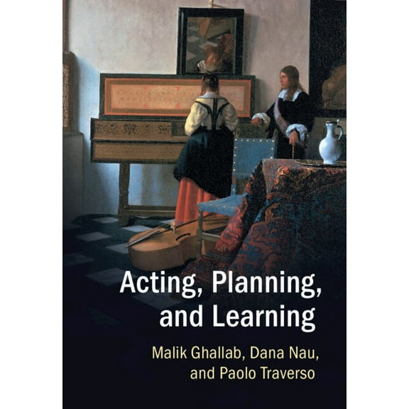 Acting, Planning, and Learning, (Hardcover)
