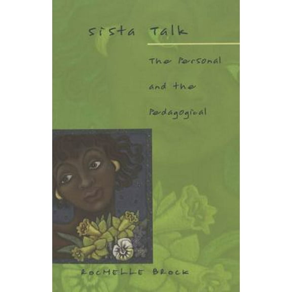 Pre-Owned Sista Talk: The Personal and the Pedagogical (Paperback) 0820449539 9780820449531