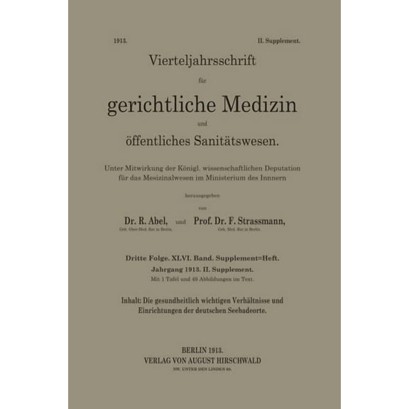 Vierteljahrsschrift FÃ¼r Gerichtliche Med Die Gesundheitlich Wichtigen VerhÃ¤ltnisse Und Einrichtungen Der Deutschen Seebadeorte: Mit Ausnahme Der Mecklenburgische, (Paperback)