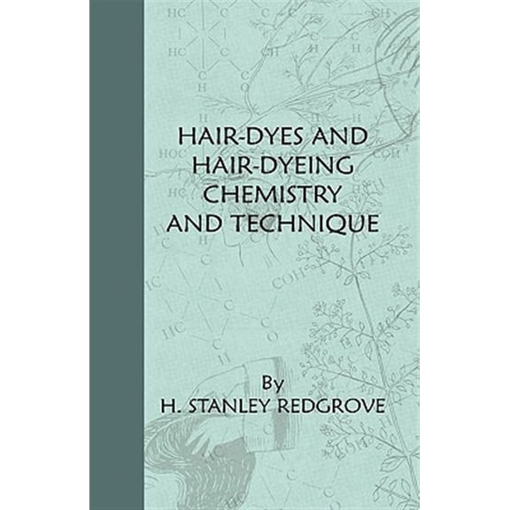 Pre-Owned Hair-Dyes And Hair-Dyeing Chemistry And Technique (Paperback)