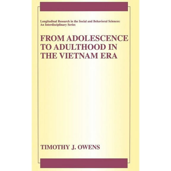 Longitudinal Research in the Social and From Adolescence to Adulthood in the Vietnam Era, (Hardcover)