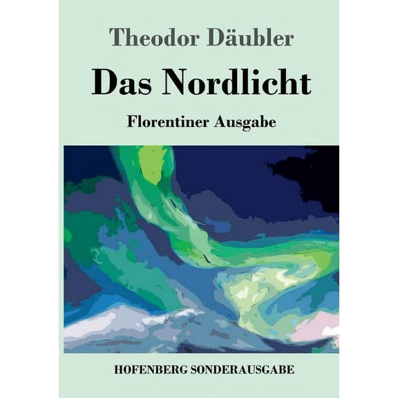 Das Nordlicht (Florentiner Ausgabe) (Paperback)