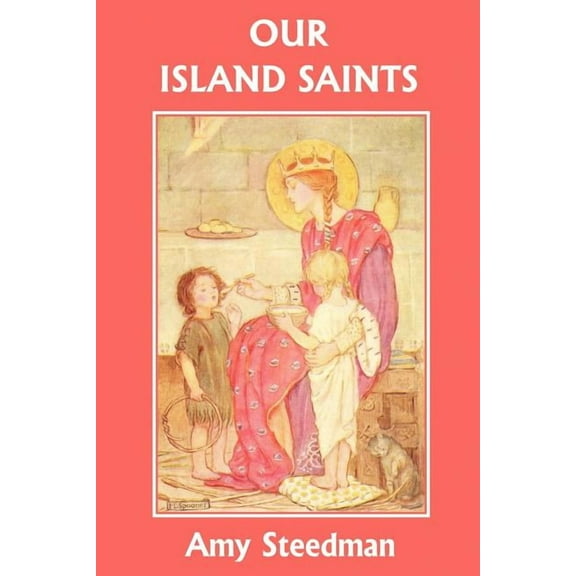 Our Island Saints (Yesterday's Classics), (Paperback)
