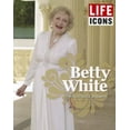 thumbnail image 1 of Pre-Owned LIFE ICONS Betty White: The Illustrated Biography (Hardcover) 1618930338 9781618930330, 1 of 1