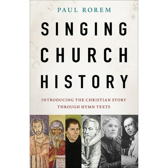 Pre-Owned Singing Church History: Introducing the Christian Story Through Hymn Texts (Paperback) 1506496210 9781506496214