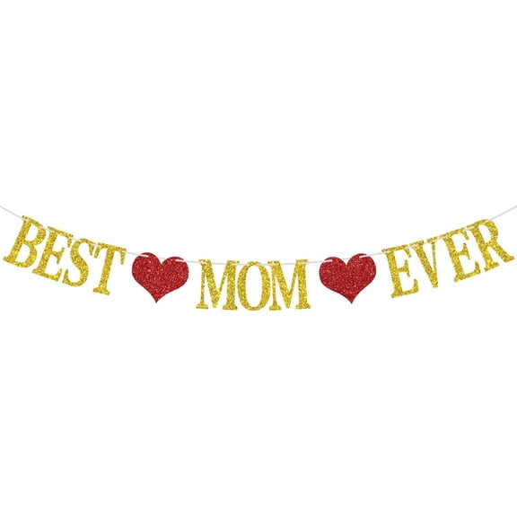 Gold Glitter Best Mom Ever Banner with Red Heart Cutouts, Mother’s Day Party Family Home Decor