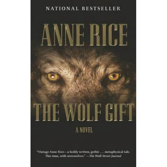 Pre-Owned The Wolf Gift: The Wolf Gift Chronicles (1) (Paperback 9780307742100) by Anne Rice