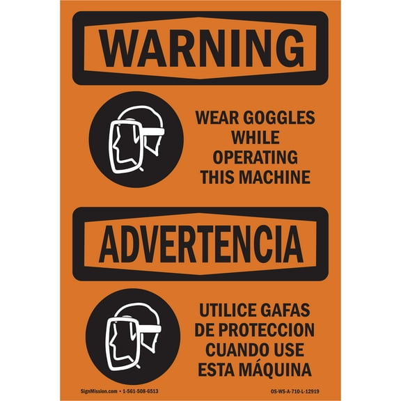 OSHA WARNING Sign - Wear Goggles Operating Machine Bilingual | Aluminum Sign | Protect Your Business, Work Site, Warehouse & Shop Area | Made in the USA