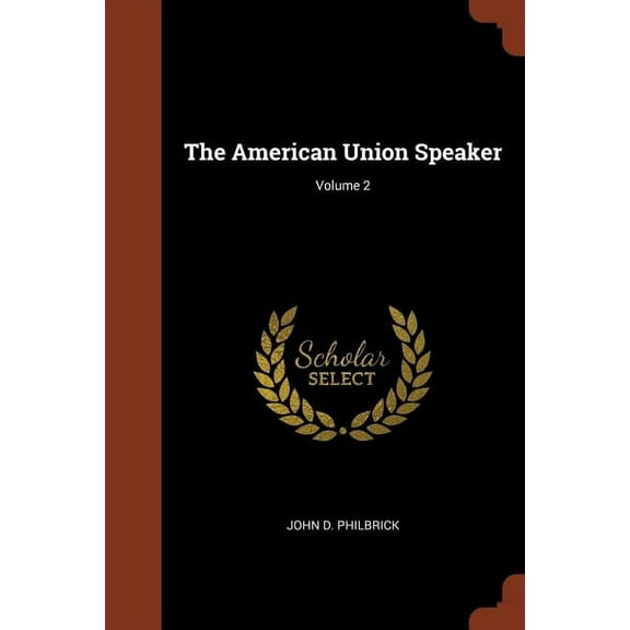 The American Union Speaker; Volume 2 (Paperback)