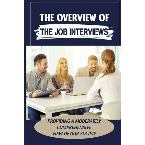 The Overview Of The Job Interviews (Paperback)