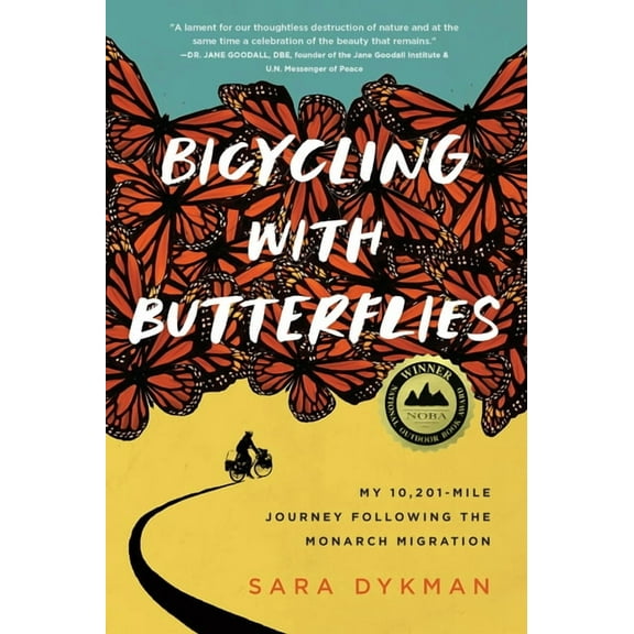 Bicycling with Butterflies: My 10,201-Mile Journey Following the Monarch Migration, (Paperback)