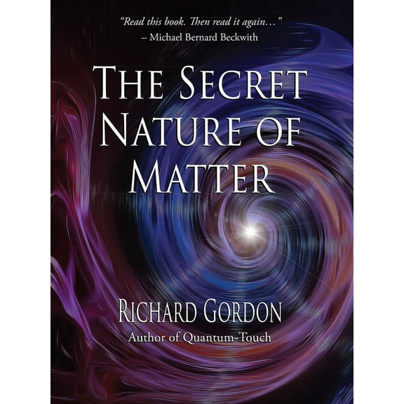 The Secret Nature of Matter, (Paperback)