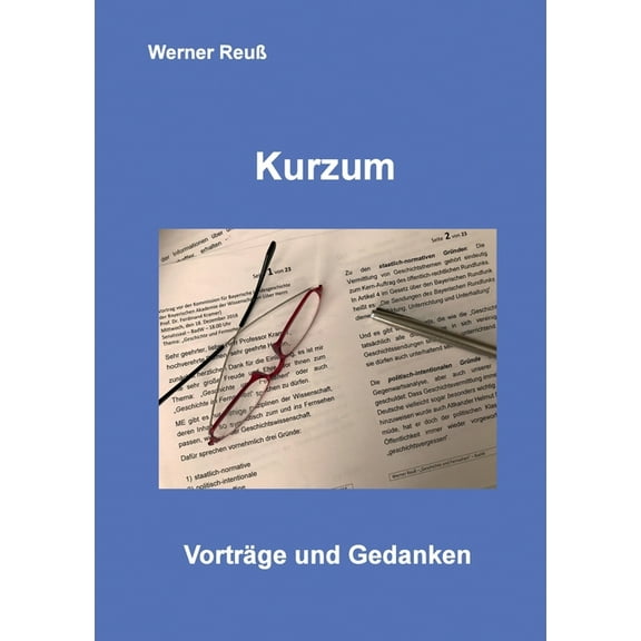 Kurzum: Vorträge und Gedanken, (Paperback)
