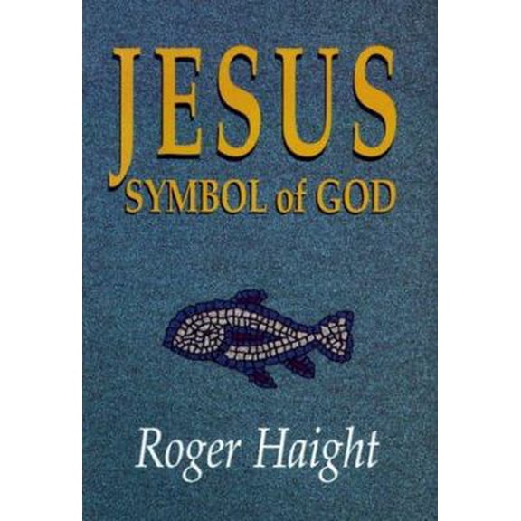 Pre-Owned Jesus: Symbol of God (Hardcover) 1570752478 9781570752476