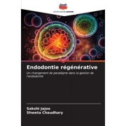 Endodontie régénérative (Paperback)
