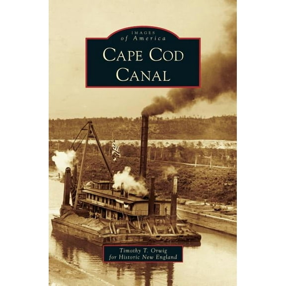 Cape Cod Canal, (Hardcover)