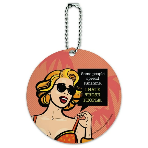 Some People Spread Sunshine I Hate Those People Funny Humor Round Luggage ID Tag Card Suitcase Carry-On