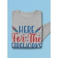 thumbnail image 3 of Here For The Fireworks Sweatshirt Men -Image by Shutterstock, Male 4X-Large, 3 of 4